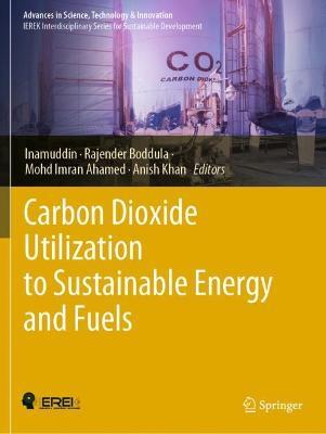 Carbon Dioxide Utilization to Sustainable Energy and Fuels - cover