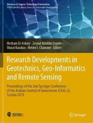 Research Developments in Geotechnics, Geo-Informatics and Remote Sensing: Proceedings of the 2nd Springer Conference of the Arabian Journal of Geosciences (CAJG-2), Tunisia 2019 - cover