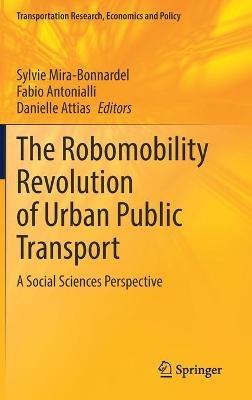 The Robomobility Revolution of Urban Public Transport: A Social Sciences Perspective - cover