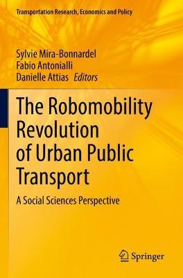The Robomobility Revolution of Urban Public Transport: A Social Sciences Perspective - cover