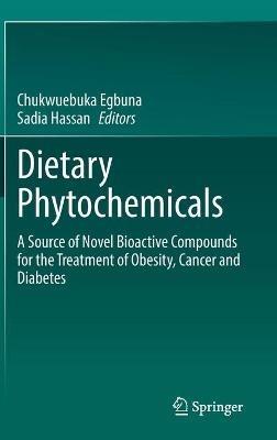Dietary Phytochemicals: A Source of Novel Bioactive Compounds for the Treatment of Obesity, Cancer and Diabetes - cover