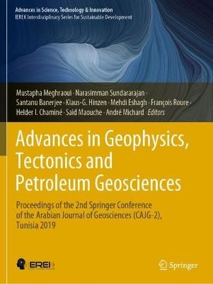 Advances in Geophysics, Tectonics and Petroleum Geosciences: Proceedings of the 2nd Springer Conference of the Arabian Journal of Geosciences (CAJG-2), Tunisia 2019 - cover