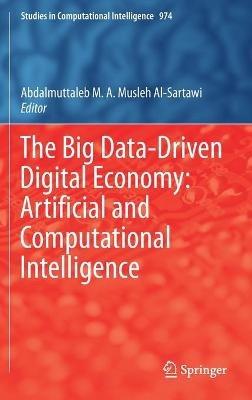 The Big Data-Driven Digital Economy: Artificial and Computational Intelligence - cover