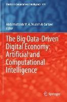 The Big Data-Driven Digital Economy: Artificial and Computational Intelligence - cover