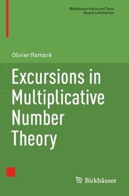 Excursions in Multiplicative Number Theory - Olivier Ramaré - cover