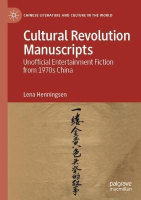 Ibs Cultural Revolution Manuscripts: Unofficial Entertainment Fiction from 1970s China