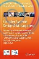 Complex Systems Design & Management: Proceedings of the 4th International Conference on Complex Systems Design & Management Asia and of the 12th Conference on Complex Systems Design & Management CSD&M 2021 - cover
