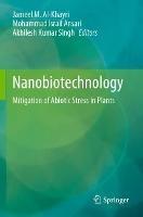 Nanobiotechnology: Mitigation of Abiotic Stress in Plants - cover