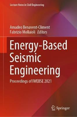 Energy-Based Seismic Engineering: Proceedings of IWEBSE 2021 - cover