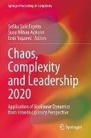 Chaos, Complexity and Leadership 2020: Application of Nonlinear Dynamics from Interdisciplinary Perspective
