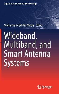 Wideband, Multiband, and Smart Antenna Systems - cover