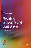 Modeling Explosions and Blast Waves - K. Ramamurthi - cover