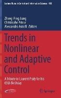 Trends in Nonlinear and Adaptive Control: A Tribute to Laurent Praly for his 65th Birthday