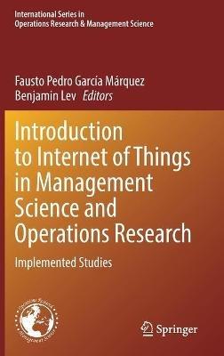 Introduction to Internet of Things in Management Science and Operations Research: Implemented Studies - cover