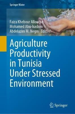 Agriculture Productivity in Tunisia Under Stressed Environment - cover