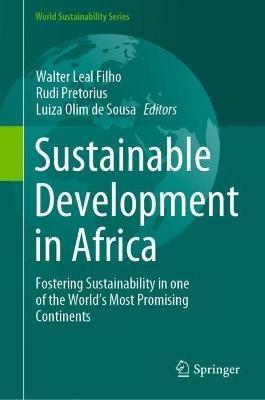 Sustainable Development in Africa: Fostering Sustainability in one of the World's Most Promising Continents - cover