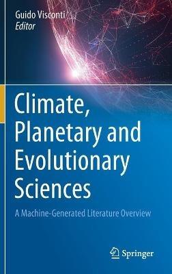 Climate, Planetary and Evolutionary Sciences: A Machine-Generated Literature Overview - cover