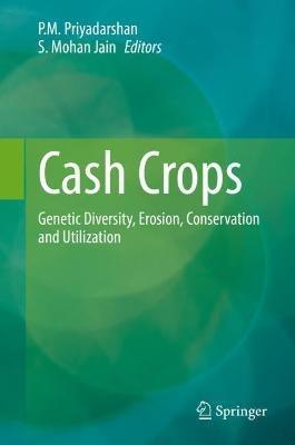 Cash Crops: Genetic Diversity, Erosion, Conservation and Utilization - cover