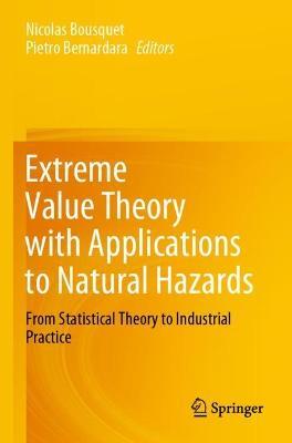 Extreme Value Theory with Applications to Natural Hazards: From Statistical Theory to Industrial Practice - cover