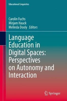 Language Education in Digital Spaces: Perspectives on Autonomy and Interaction - cover