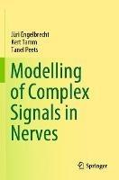 Modelling of Complex Signals in Nerves - Jüri Engelbrecht,Kert Tamm,Tanel Peets - cover