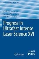 Progress in Ultrafast Intense Laser Science XVI - cover
