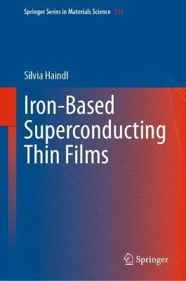 Iron-Based Superconducting Thin Films - Silvia Haindl - cover