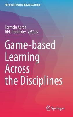 Game-based Learning Across the Disciplines - cover