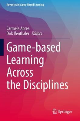 Game-based Learning Across the Disciplines - cover