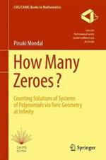 How Many Zeroes?: Counting Solutions of Systems of Polynomials via Toric Geometry at Infinity