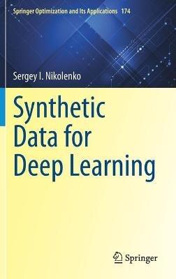 Synthetic Data for Deep Learning - Sergey I. Nikolenko - cover
