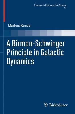 A Birman-Schwinger Principle in Galactic Dynamics - Markus Kunze - cover