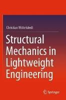 Structural Mechanics in Lightweight Engineering - Christian Mittelstedt - cover