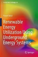 Renewable Energy Utilization Using Underground Energy Systems - Pawel Oclon - cover