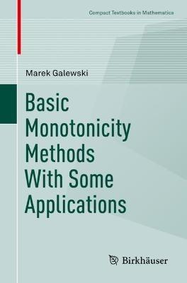 Basic Monotonicity Methods with Some Applications - Marek Galewski - cover