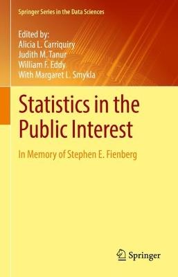 Statistics in the Public Interest: In Memory of Stephen E. Fienberg - cover