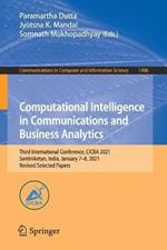 Computational Intelligence in Communications and Business Analytics: Third International Conference, CICBA 2021, Santiniketan, India, January 7–8, 2021, Revised Selected Papers