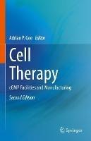 Cell Therapy: cGMP Facilities and Manufacturing - cover