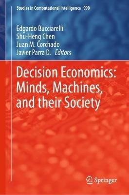 Decision Economics: Minds, Machines, and their Society - cover