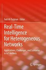 Real-Time Intelligence for Heterogeneous Networks: Applications, Challenges, and Scenarios in IoT HetNets
