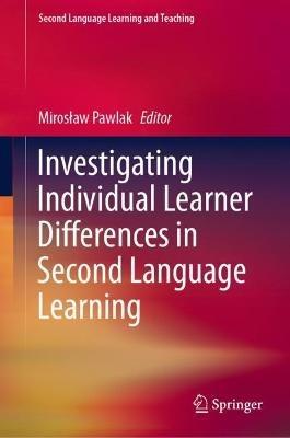 Investigating Individual Learner Differences in Second Language Learning - cover