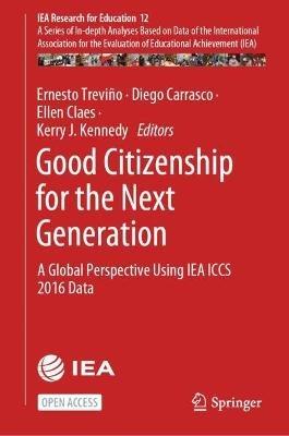 Good Citizenship for the Next Generation: A Global Perspective Using IEA ICCS 2016 Data - cover