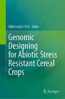 Genomic Designing for Abiotic Stress Resistant Cereal Crops - cover