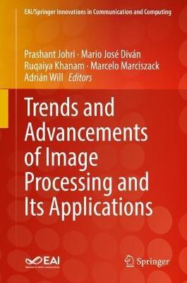 Trends and Advancements of Image Processing and Its Applications - cover