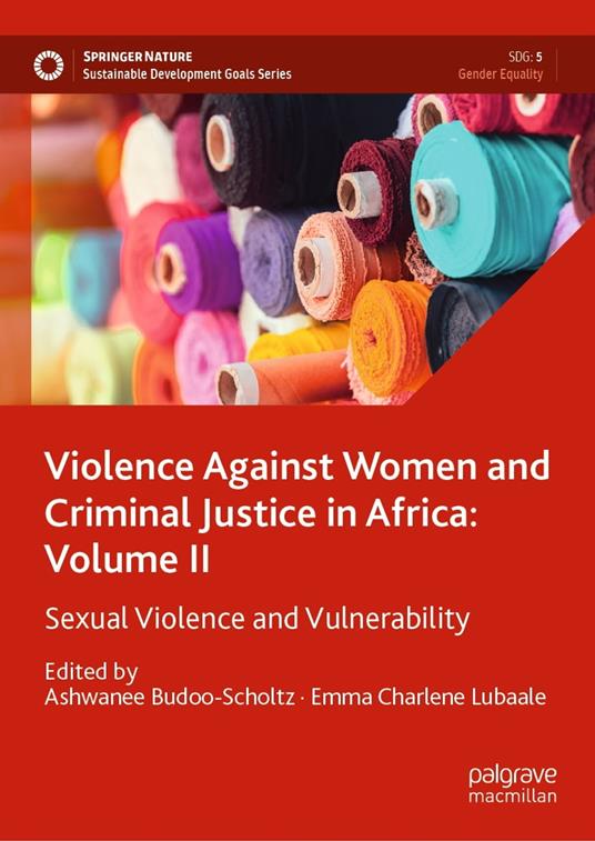 Violence Against Women and Criminal Justice in Africa: Volume II