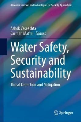 Water Safety, Security and Sustainability: Threat Detection and Mitigation - cover