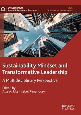 Sustainability Mindset and Transformative Leadership: A Multidisciplinary Perspective - cover