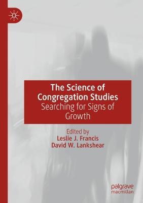The Science of Congregation Studies: Searching for Signs of Growth - cover