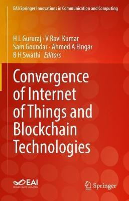 Convergence of Internet of Things and Blockchain Technologies - cover
