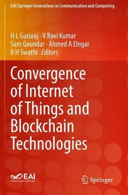 Convergence of Internet of Things and Blockchain Technologies - cover